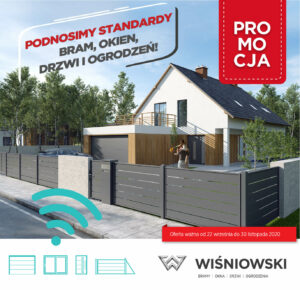 Promocja Wiśniowski Podnosimy Standardy bram, okien, drzwi i ogrodzeń. Adams Salon partnerski Żary